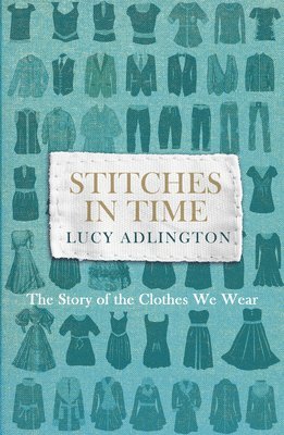 Lucy Adlington - Stitches in Time, Häftad