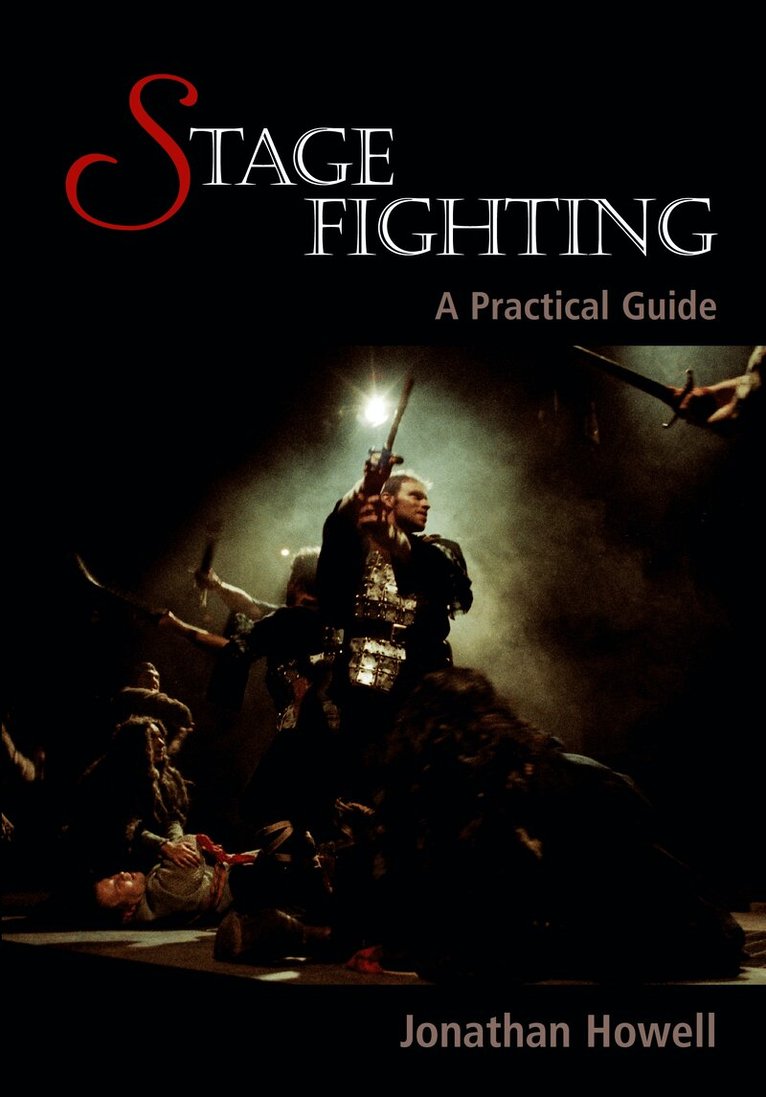 Jonathan Howell - Stage Fighting, Häftad
