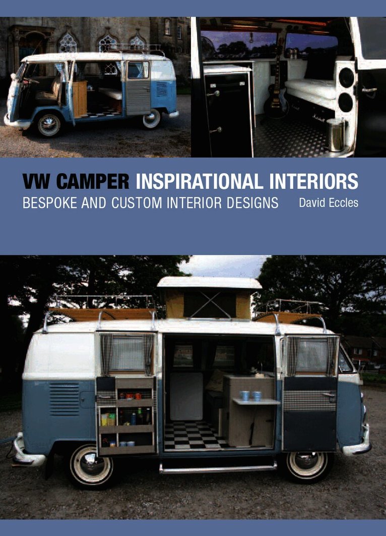 David Eccles - VW Camper Inspirational Interiors, Inbunden