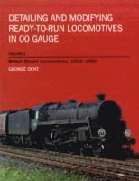 Detailing and Modifying Ready-to-Run Locomotives Volume 2 av George Dent