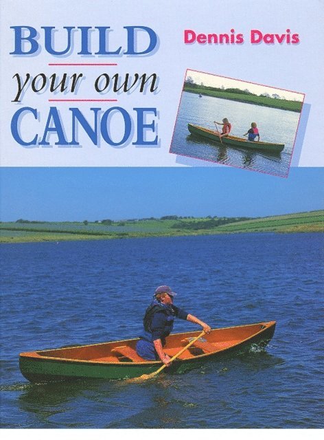 Dennis Davis - Build Your Own Canoe, E-bok
