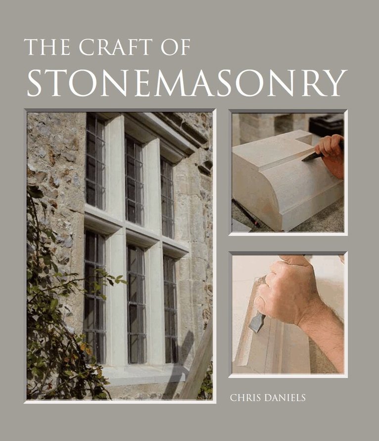 Chris Daniels - Craft of Stonemasonry, Inbunden