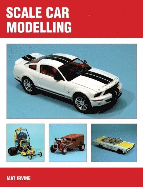 Mat Irvine - Scale Car Modelling, E-bok