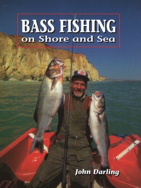 John Darling - Bass Fishing on Shore and Sea, E-bok