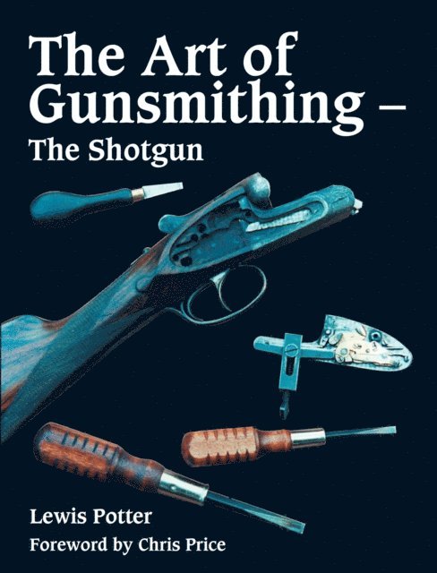 Lewis Potter - Art of Gunsmithing, E-bok. Tillgänglighet: Lägg i varukorg