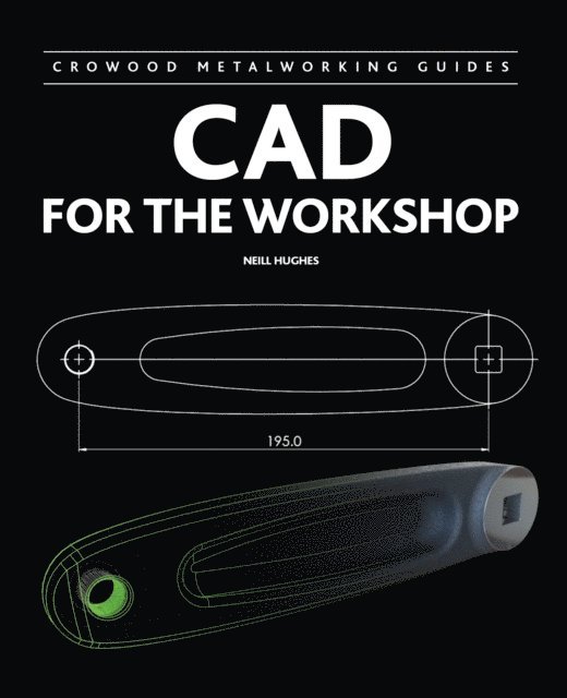Neill Hughes - CAD for the Workshop, E-bok