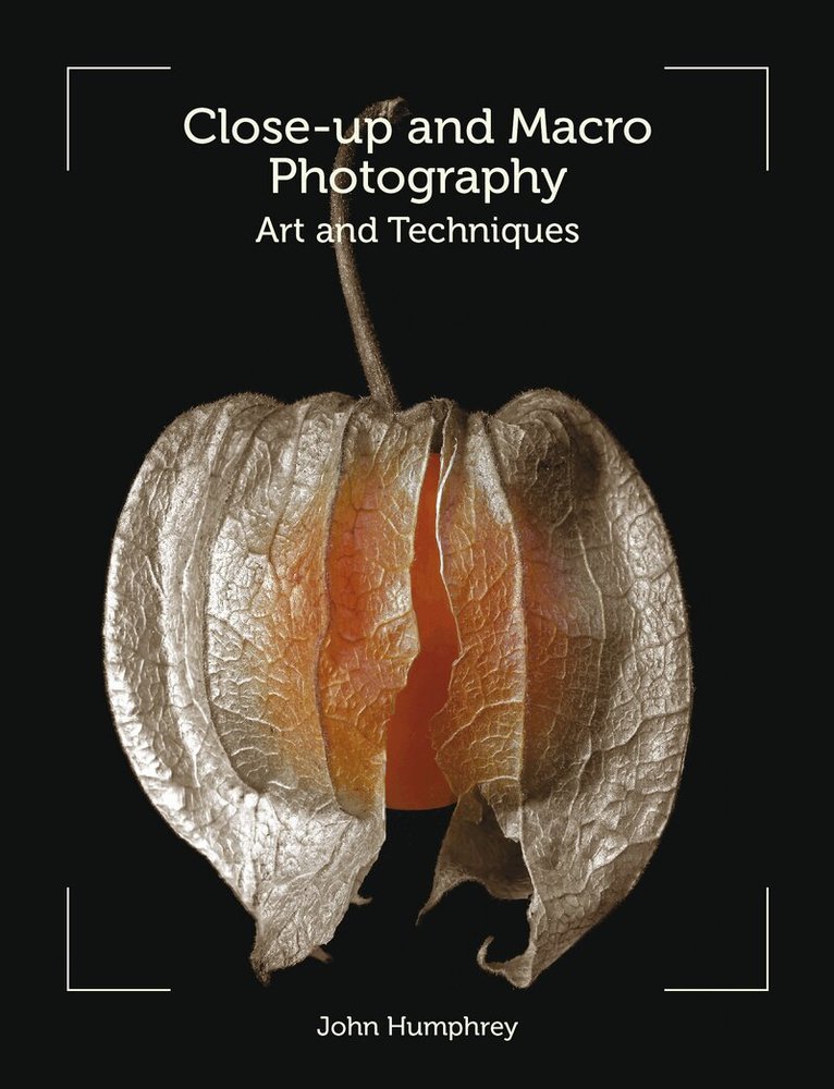 John Humphrey - Close-up and Macro Photography, Häftad