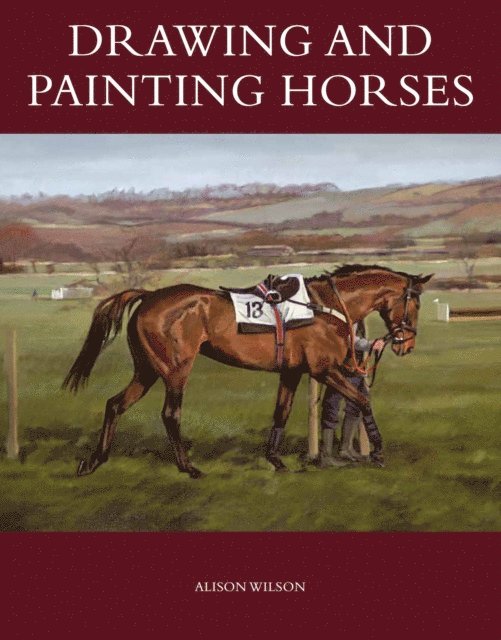Alison Wilson - Drawing and Painting Horses, E-bok