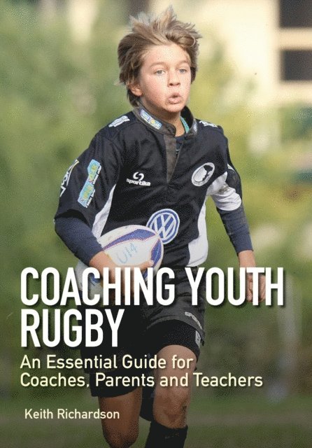 Keith Richardson - Coaching Youth Rugby, E-bok
