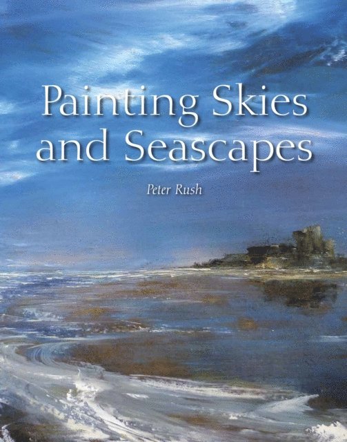 Peter Rush - Painting Skies and Seascapes, E-bok
