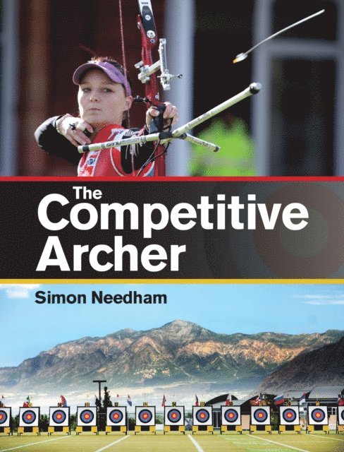 Simon S Needham - Competitive Archer, E-bok