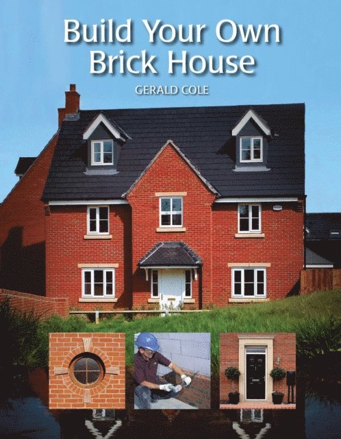 Gerald Cole - Build Your Own Brick House, E-bok