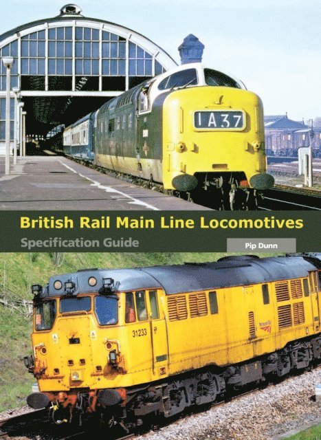 Pip Dunn - British Rail Main Line Locomotives Specification Guide, E-bok. Tillgänglighet: Lägg i varukorg