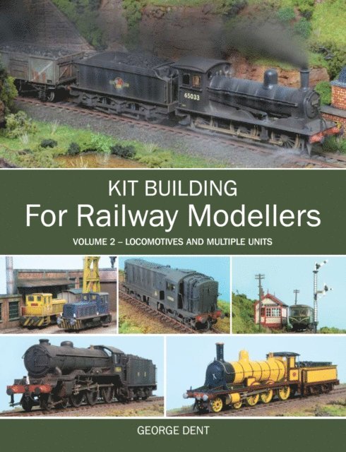 George Dent - Kit Building for Railway Modellers, E-bok