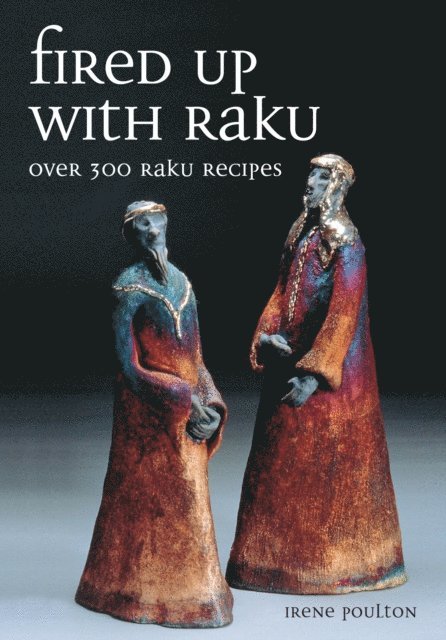 Irene Poulton - Fired up with Raku, E-bok. Tillgänglighet: Lägg i varukorg
