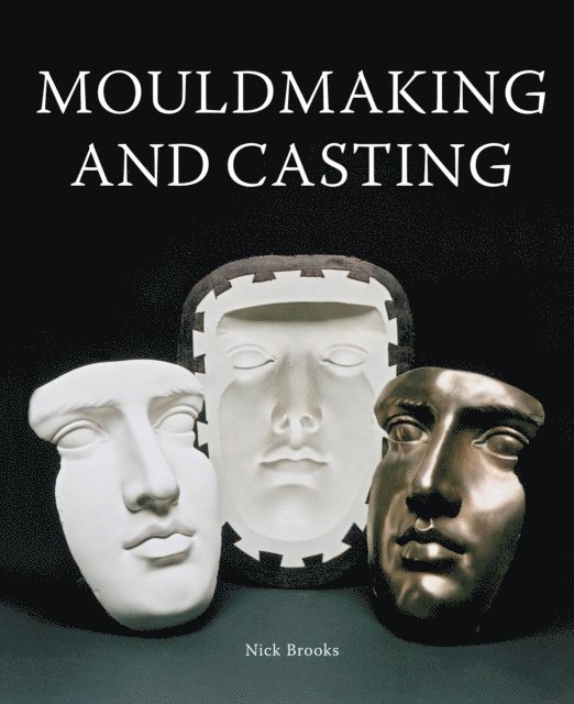 Nick Brooks - MouldMaking and Casting, E-bok