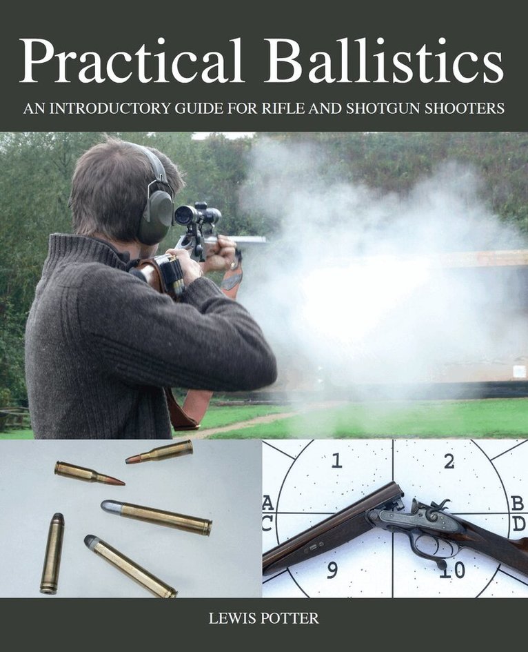 Lewis Potter - Practical Ballistics, Inbunden. Tillgänglighet: Lägg i varukorg