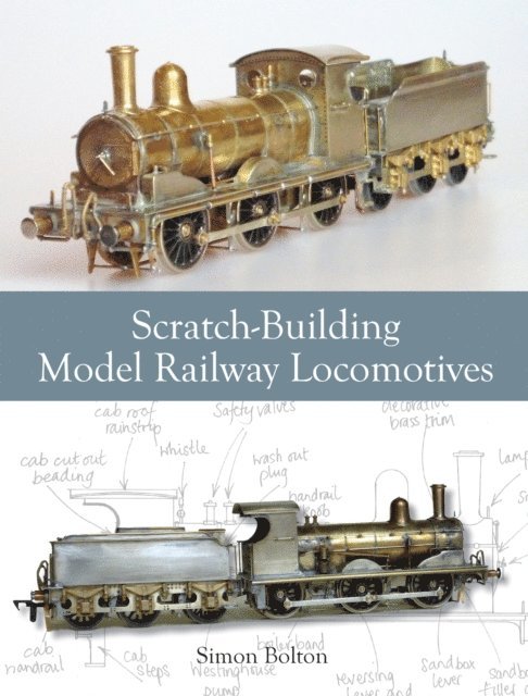 Simon Bolton - Scratch-Building Model Railway Locomotives, E-bok