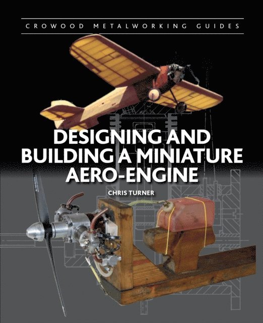 Chris Turner - Designing and Building a Miniature Aero-Engine, E-bok