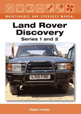 Land Rover Discovery Maintenance and Upgrades Manual, Series 1 and 2 av Ralph Hosier