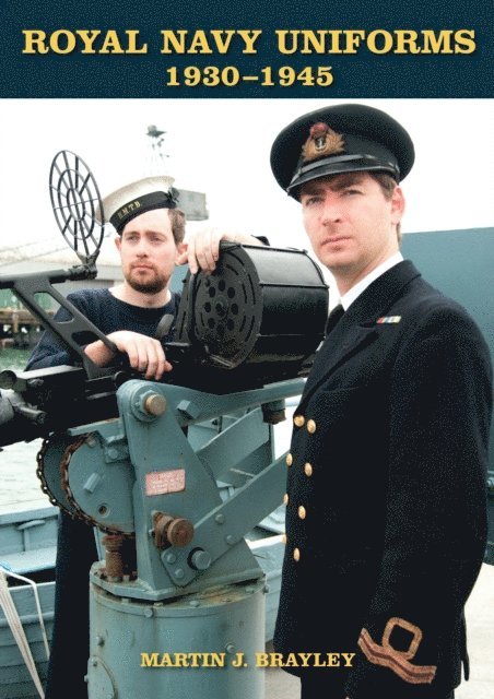 Martin J Brayley - Royal Navy Uniforms 1930-1945, E-bok