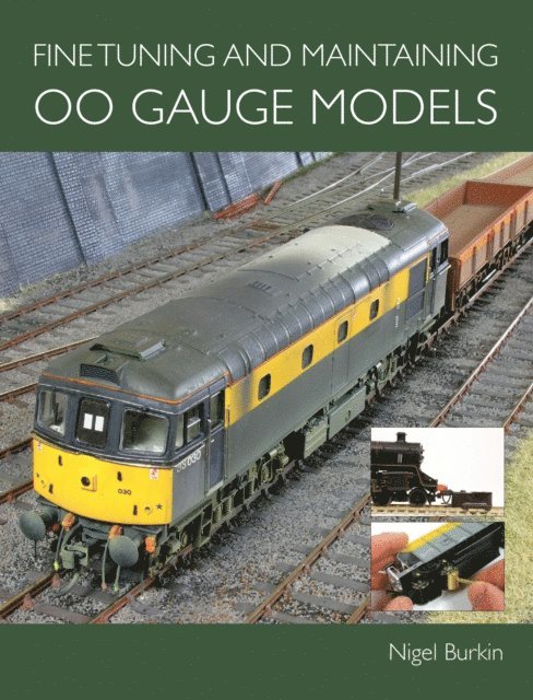 Nigel Burkin - Fine Tuning and Maintaining 00 Gauge Models, E-bok