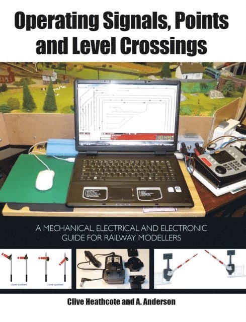 Annie Anderson, Clive Heathcote - Operating Signals, Points and Level Crossings, E-bok