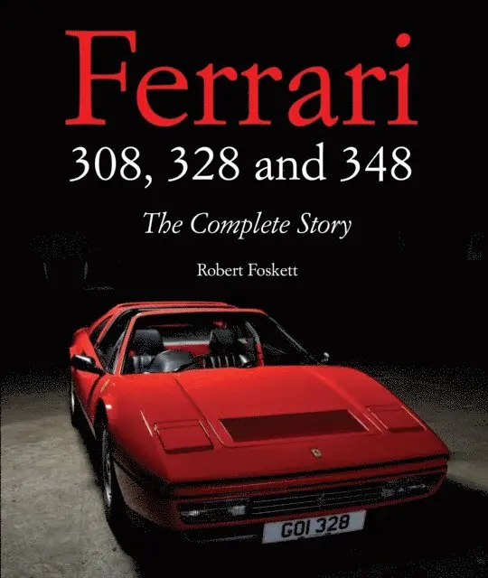 Robert Foskett - Ferrari 308, 328 and 348, E-bok. Tillgänglighet: Lägg i varukorg