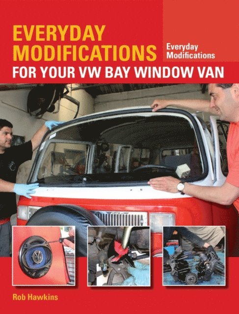 Rob Hawkins - Everyday Modifications for Your VW Bay Window Van, E-bok