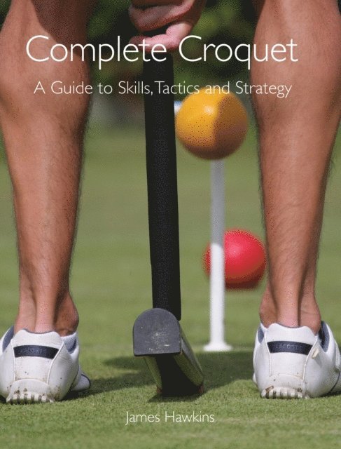 James Hawkins - Complete Croquet, E-bok