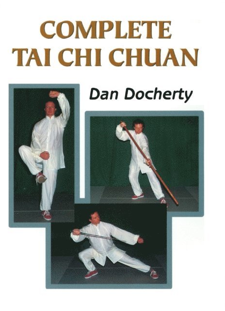Dan Docherty - Complete Tai Chi Chuan, E-bok
