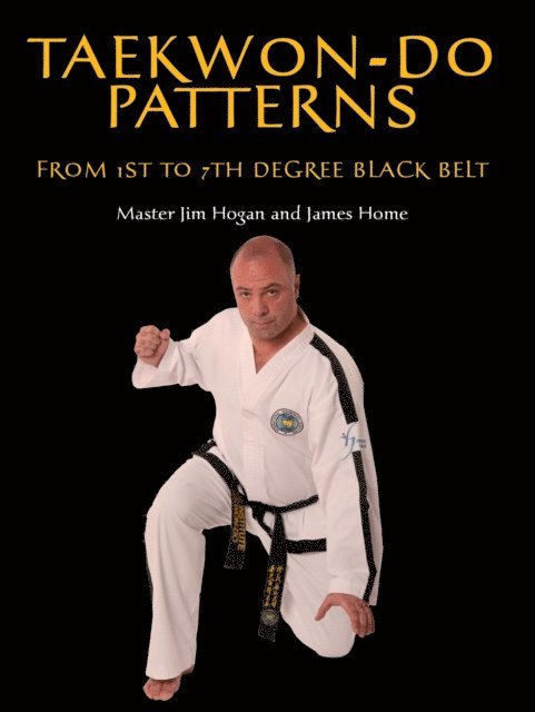 James Home, Jim Hogan - Taekwon-Do Patterns, E-bok