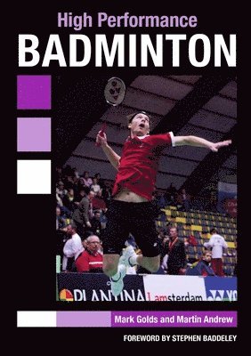 High Performance Badminton av Mark Golds