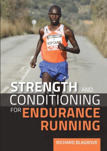 Strength and Conditioning for Endurance Running