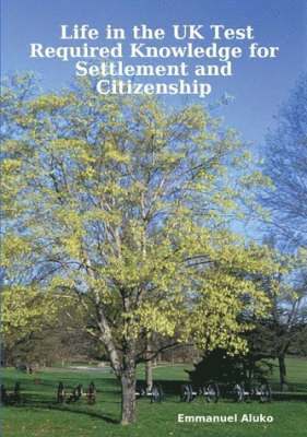 Emmanuel Aluko - Life in the UK Test: Required Knowledge for Settlement and Citizenship, Häftad. Tillgänglighet: Lägg i varukorg
