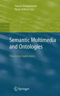 Semantic Multimedia and Ontologies