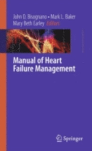 Ragavendra Baliga, Michael Givertz, Bertram Pitt - Management of Heart Failure, E-bok
