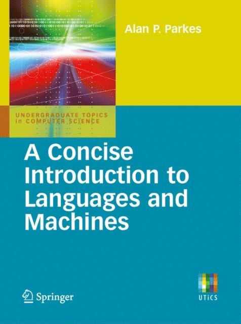 Alan P. Parkes - Concise Introduction to Languages and Machines, E-bok