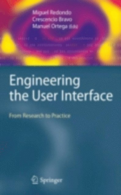 Manuel Ortega, Crescencio Bravo, Miguel Redondo - Engineering the User Interface, E-bok