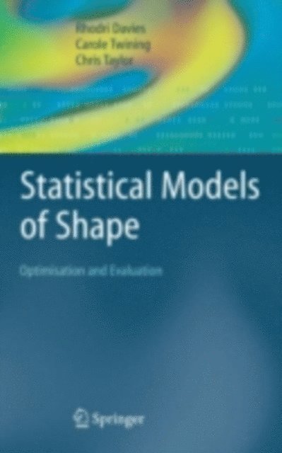 Chris Taylor, Carole Twining, Rhodri Davies - Statistical Models of Shape, E-bok