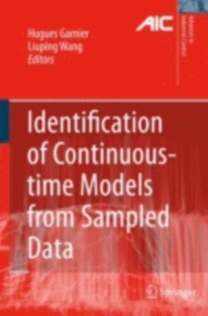 Liuping Wang, Hugues Garnier - Identification of Continuous-time Models from Sampled Data, E-bok