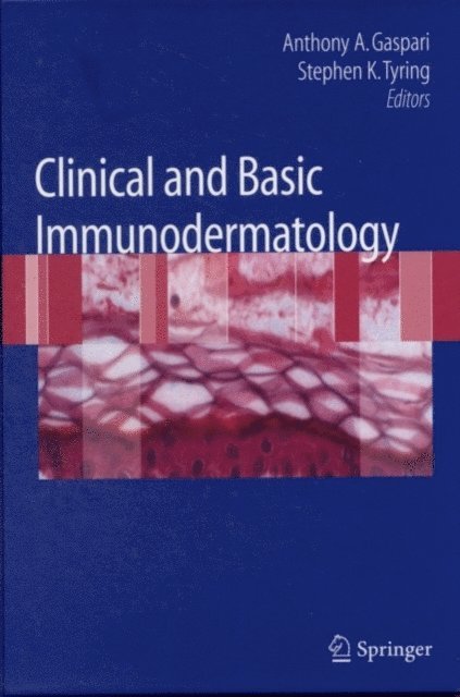 Stephen K. Tyring, Anthony Gaspari - Clinical and Basic Immunodermatology, E-bok
