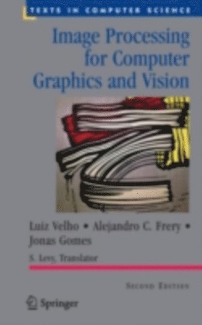 Jonas Gomes, Alejandro C. Frery, Luiz Velho - Image Processing for Computer Graphics and Vision, E-bok