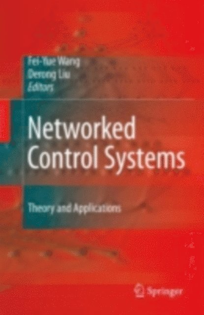 Derong Liu, Fei-Yue Wang - Networked Control Systems, E-bok