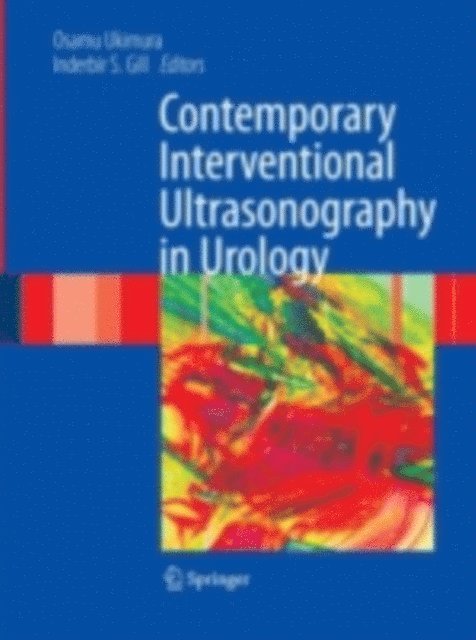 Osamu Ukimura, Inderbir S. Gill - Contemporary Interventional Ultrasonography in Urology, E-bok