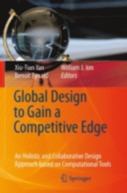 William J. Ion, Benoit Eynard, Xiu-Tian Yan - Global Design to Gain a Competitive Edge, E-bok