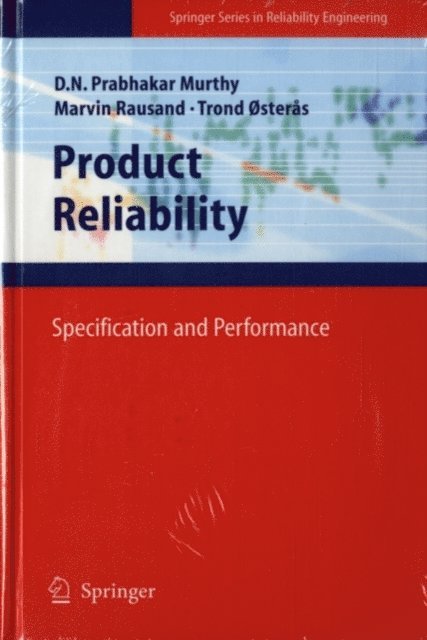 Trond osteras, Marvin Rausand, D. N. Prabhakar Murthy - Product Reliability, E-bok