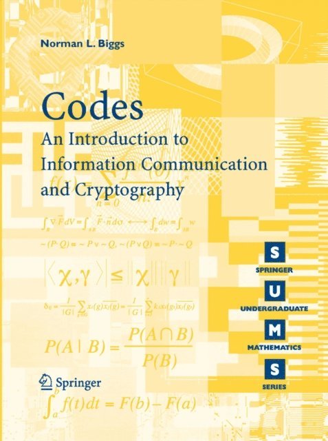 Norman L. Biggs - Codes: An Introduction to Information Communication and Cryptography, E-bok
