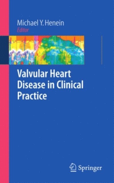 Michael Y. Henein - Valvular Heart Disease in Clinical Practice, E-bok