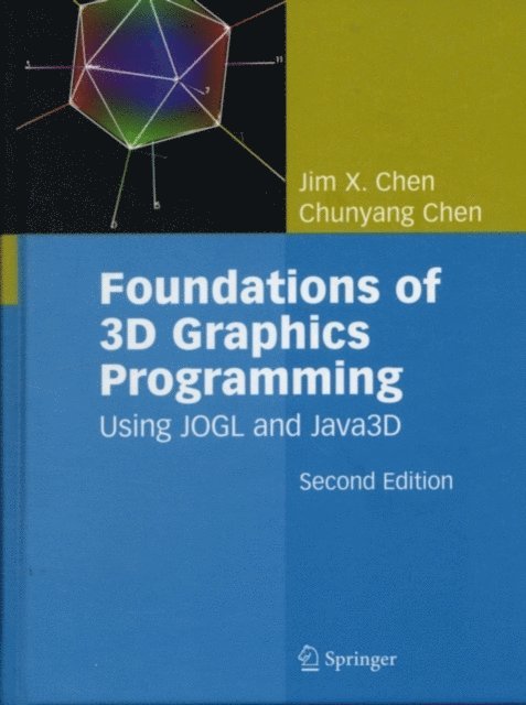 Chunyang Chen, Jim X. Chen - Foundations of 3D Graphics Programming, E-bok